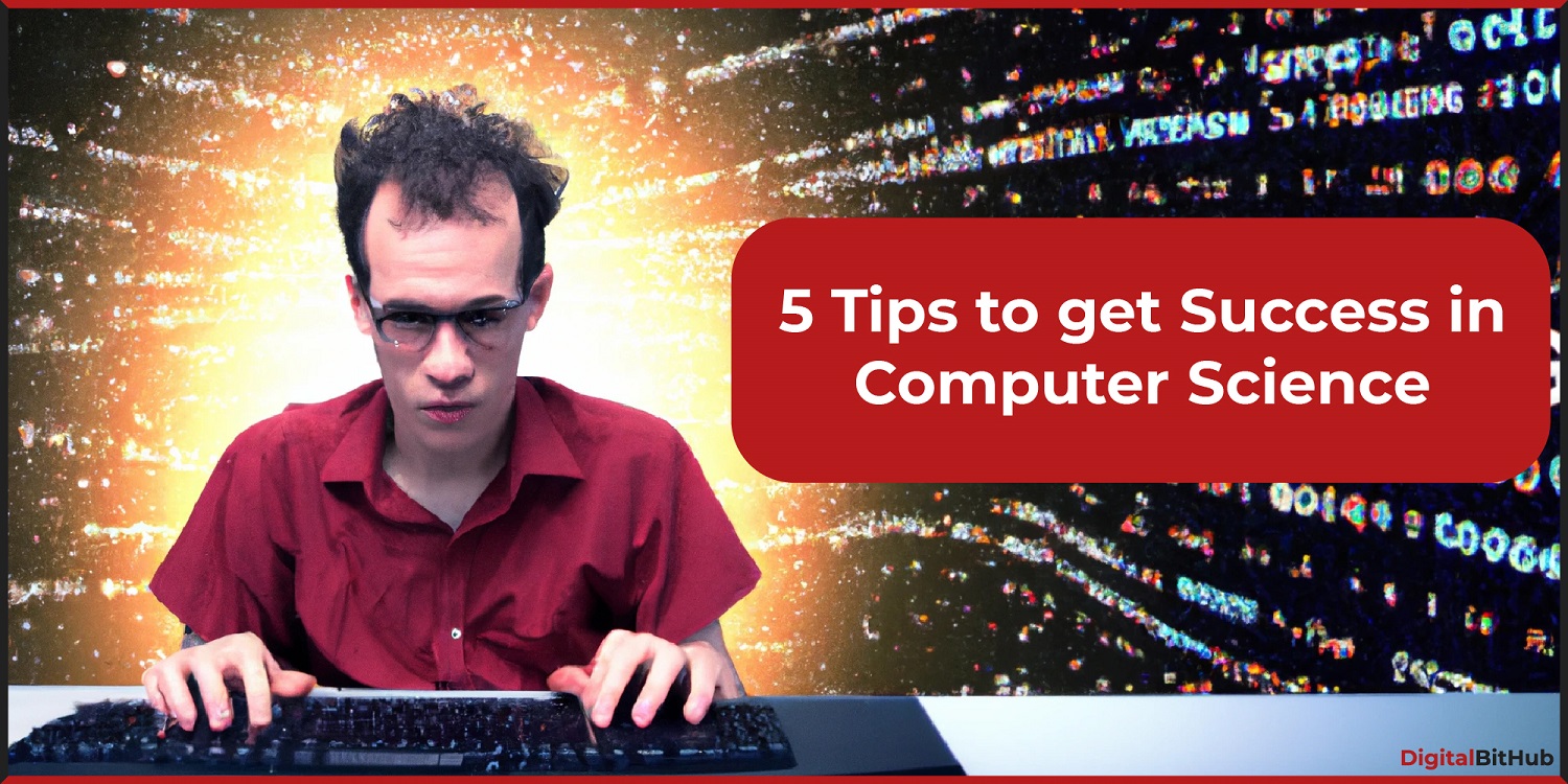 5 Tips for Computer Science Students: How to Succeed in Your Studies