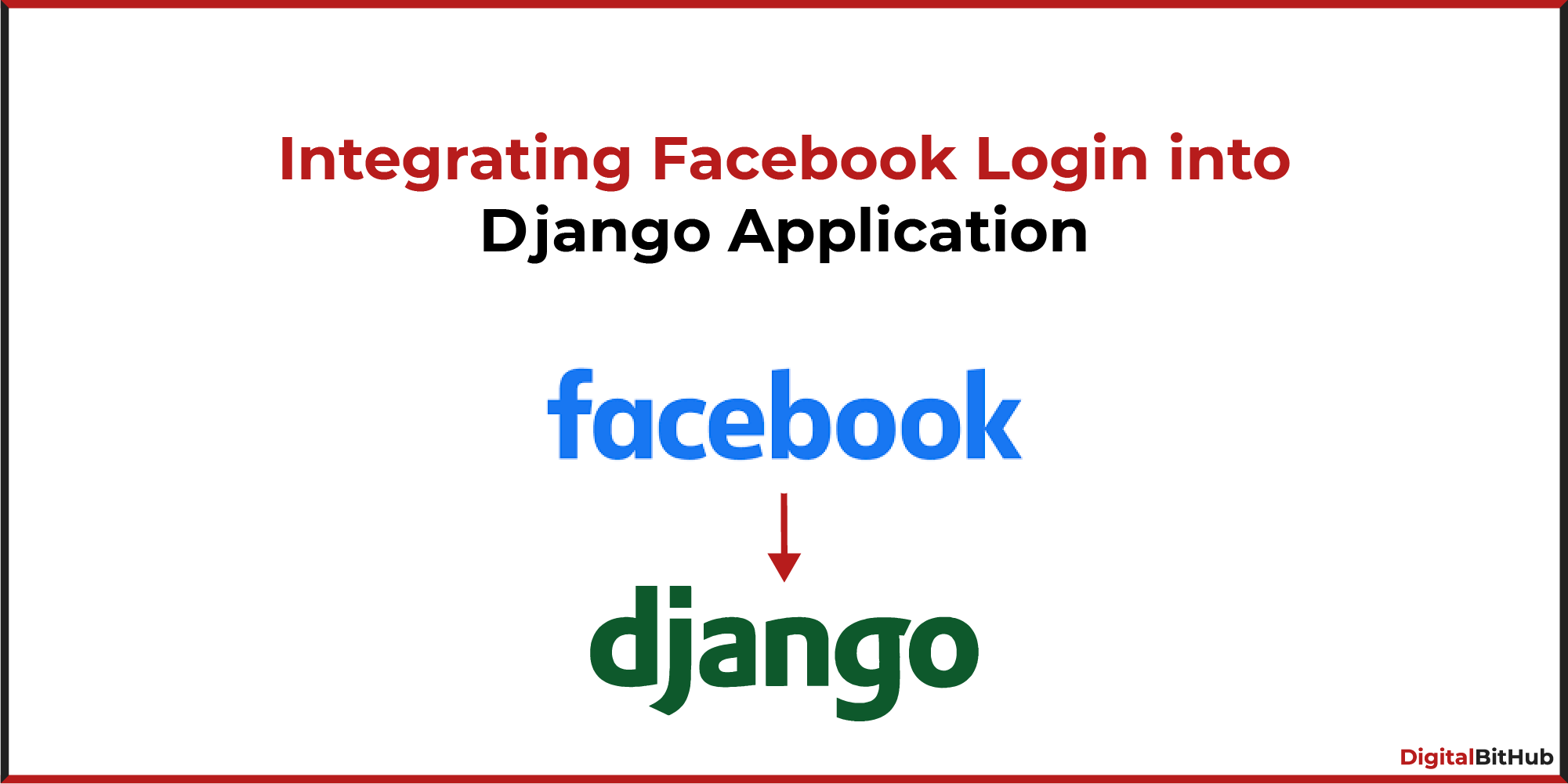 How to Integrate Facebook Login in Django Framework